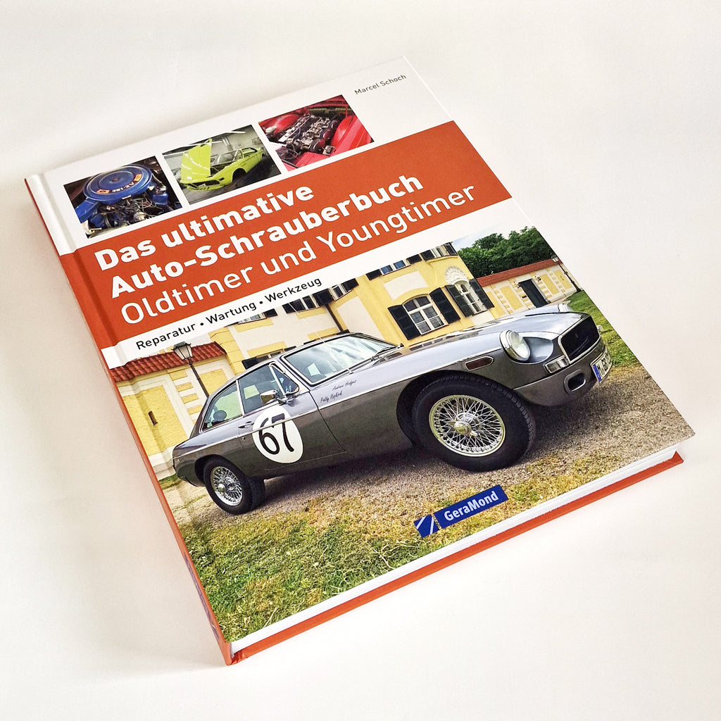 The ultimate car mechanic's book - classic cars and youngtimers